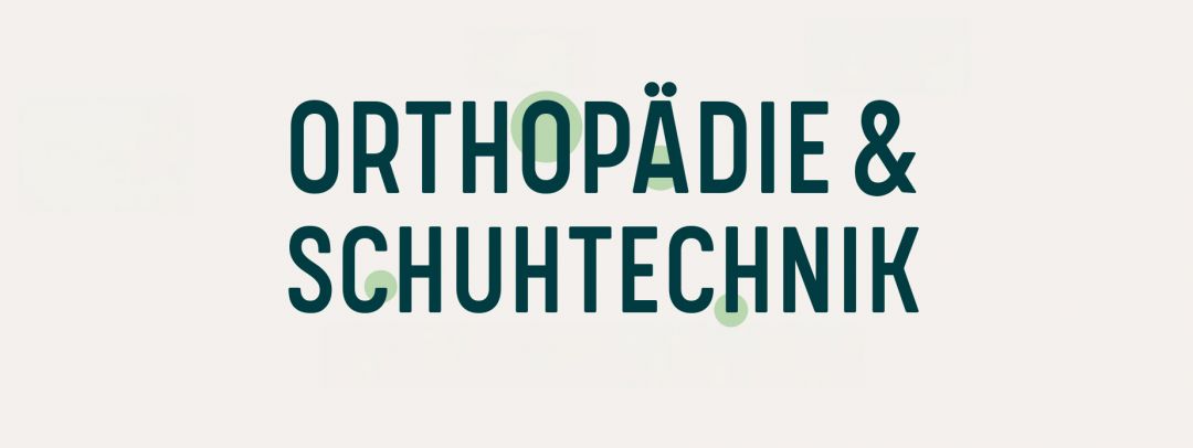 Leistungen Orthopädie Schuhtechnik